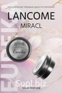 Сухие, твердые духи EUREKA аналог аромата Lancome — Miracle